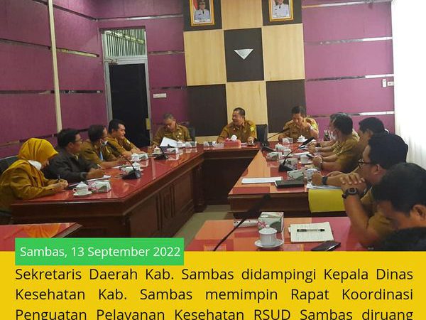 Rapat Koordinasi Penguatan Pelayanan Kesehatan RSUD Sambas
