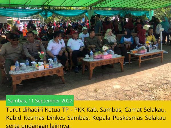 Kadis Dinkes hadiri acara Gerakan Masyarakat Hidup Sehat ( Germas ) tingkat Kecamatan Selakau tahun 2022