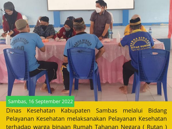 Dinkes Laksanakan Pelayanan Kesehatan terhadap warga binaan di Rutan Kelas IIb Sambas