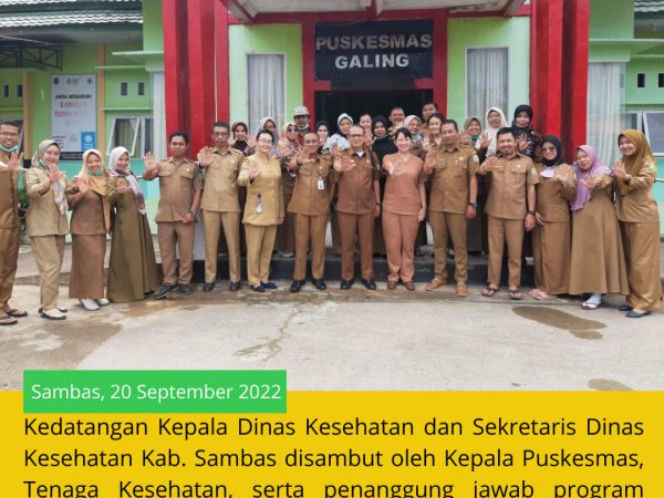 Kunjungan Kerja ke Puskesmas Galing dan Puskesmas Sajingan Besar