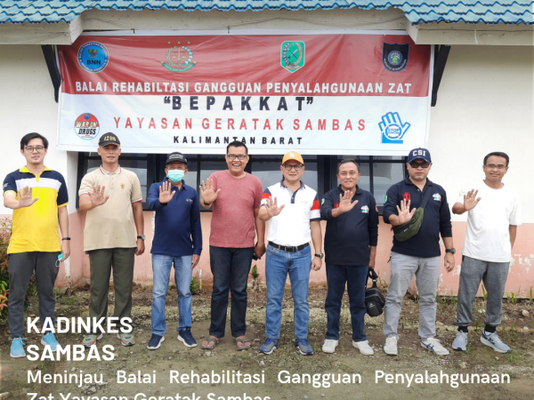 Kadinkes Sambas Tinjau Balai Rehabilitasi Penyalahgunaan Zat