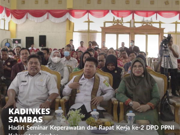 Kadinkes Sambas Hadiri Seminar dan Raker DPD PPNI Kabupaten Sambas