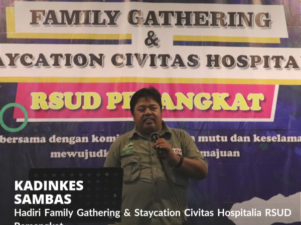 Kadinkes Hadiri Family Gathering Civitas Hospitalia RSUD Pemangkat