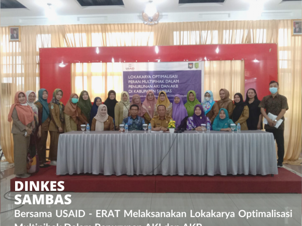 Lokakarya Penurunan AKI Kerjasama USAID - ERAT dan Dinkes Sambas