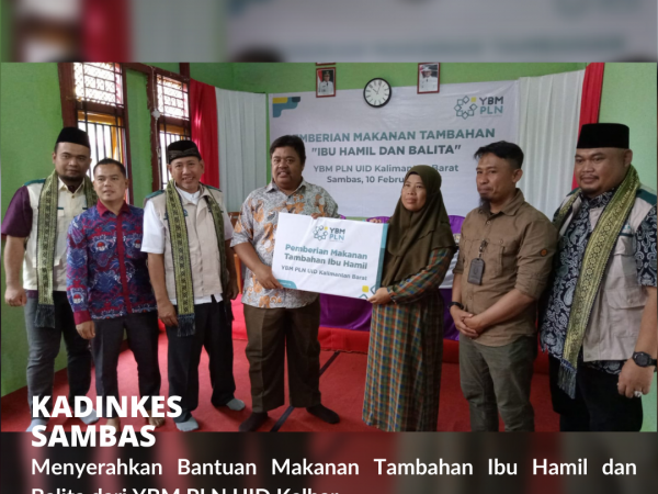 Kadinkes Sambas Serahkan Bantuan dari YBM PLN UID Kalbar Kepada Masyarakat Kec. Sajad