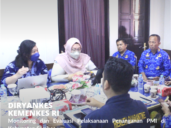Diryankes Kemenkes RI dan KKP Entikong Monev Penanganan PMI di Kabupaten Sambas