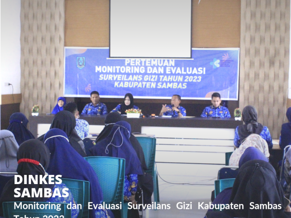 Monev Surveilans Gizi Tahun 2023 Kabupaten Sambas