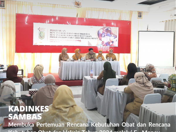 Pertemuan Rencana Kebutuhan Obat dan Vaksin Tahun 2024 Melalui E - Monev