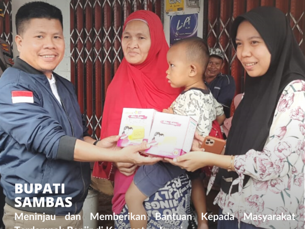 Bupati Sambas Serahkan Bantuan Kepada Masyarakat Kecamatan Jawai Terdampak Banjir