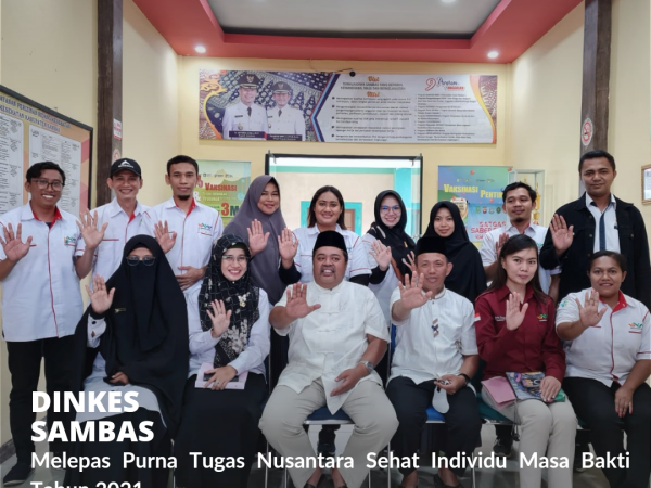 Dinkes Sambas Lepas Purna Tugas NSI Penugasan 2021
