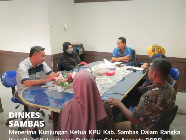KPU Sambas Koordinasi Bersama Dinkes Sambas Terkait Dokumen Calon Anggota DPRD