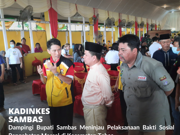 Kadinkes Dampingi Bupati Sambas Meninjau Bakti Sosial Pengobatan Massal di Kecamatan Tebas