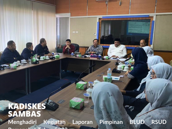 Kadiskes Hadiri Laporan Pimpinan BLUD RSUD Pemangkat