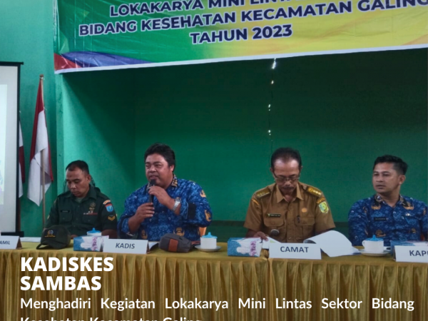 Kadiskes Sambas Hadiri Lokmin Linsek Bidang Kesehatan Kecamatan Galing