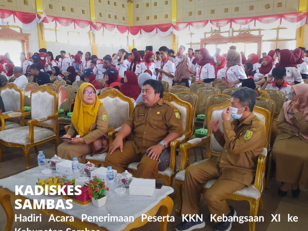 Kadiskes Sambas Hadiri Penerimaan Peserta KKN Kebangsaan XI Tahun 2023