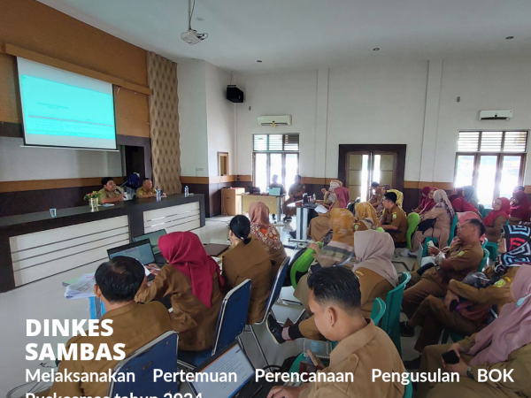 Dinkes Sambas Melaksanakan Pertemuan Perencanaan Pengusulan BOK Puskesmas Tahun 2024