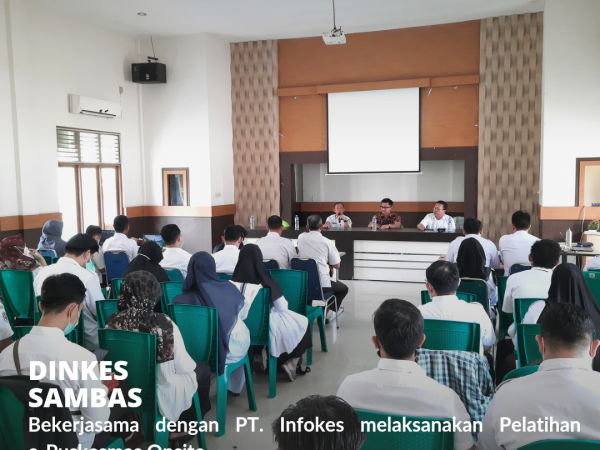 Bersama PT. Infokes, Dinkes Sambas Melaksanakan Pelatihan e-Puskesmas Onsite