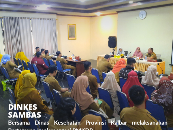 Dinkes Sambas Laksanakan Pendampingan Implementasi PMKDR Bersama Dinkes Provinsi Kalbar