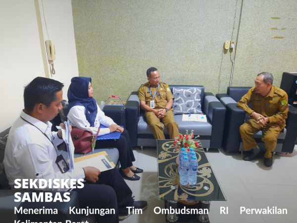 Sekdiskes Sambas Menerima Kunjungan Tim Ombudsman RI Perwakilan Kalbar