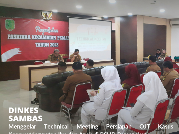 Persiapan OJT Kasus Kegawatdaruratan Ibu dan Anak di RSUD Pemangkat, Dinkes Sambas Gelar Technical Meeting