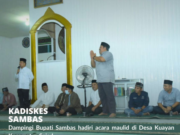Setelah dari Kec. Sejangkung, Kadiskes dampingi Bupati Sambas Hadiri acara Maulid di Kec. Sajad.