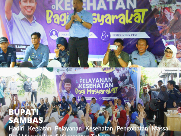 Bupati Sambas hadiri Pengobatan Massal di Kecamatan Tebas.