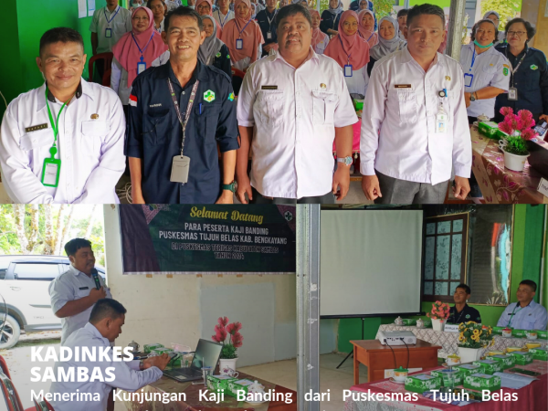 Kadiskes Terima Kaji Banding Puskesmas Tujuh Belas Bengkayang.