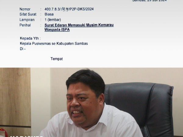 Memasuki Musim Kemarau, Kadinkes Sambas Keluarkan Surat Edaran terkait Kewaspadaan ISPA.